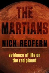 Cover image for The Martians: Evidence of Life on the Red Planet