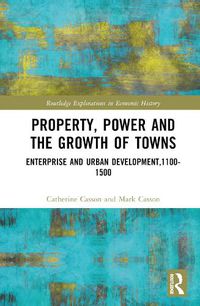 Cover image for Property, Power and the Growth of Towns