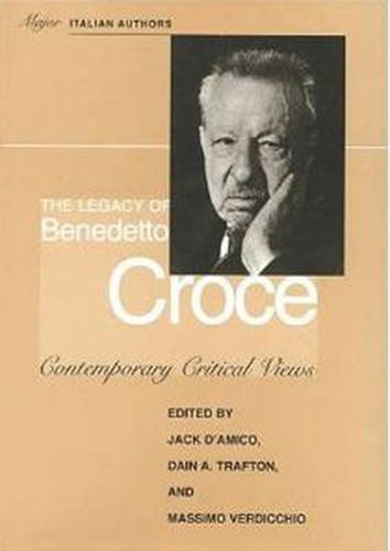 Cover image for The Legacy of Benedetto Croce: Contemporary Critical Views