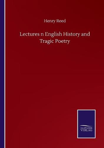 Cover image for Lectures n English History and Tragic Poetry