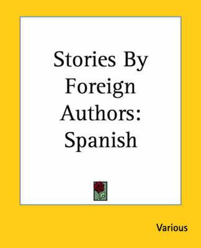 Cover image for Stories By Foreign Authors: Spanish