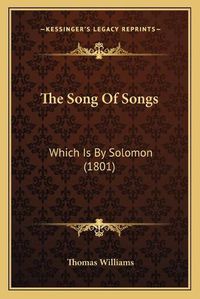 Cover image for The Song of Songs: Which Is by Solomon (1801)