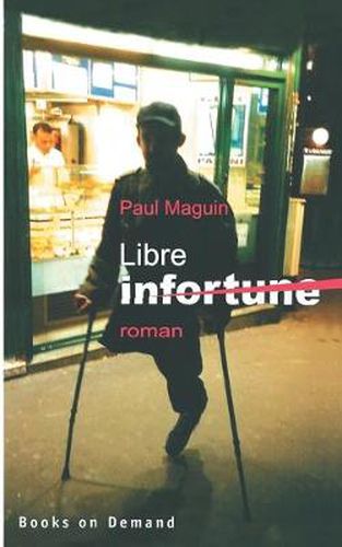 Cover image for Libre infortune: roman