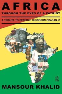 Cover image for Africa Through The Eyes Of A Patriot: A Tribute To General Olusegun Obasanjo