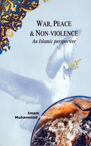 Cover image for War, Peace, and Non-Violence: An Islamic Perspective