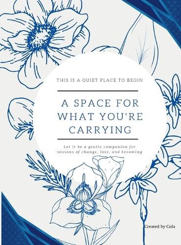 Cover image for A Space for What You're Carrying