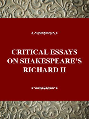 Cover image for Critical Essays on Shakespeare's Richard II