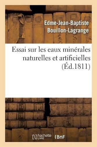 Essai Sur Les Eaux Minerales Naturelles Et Artificielles