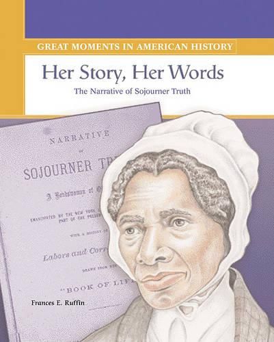 Cover image for Her Story, Her Words: The Narrative of Sojourner Truth