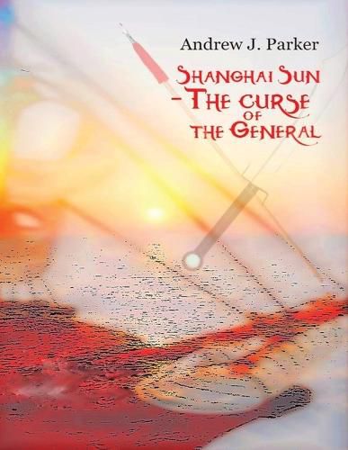 Cover image for Shanghai Sun: The Curse of the General