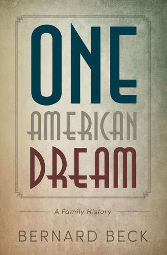 Cover image for One American Dream: A Family History