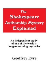 Cover image for The Shakespeare Authorship Mystery Explained