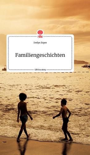 Cover image for Familiengeschichten. Life is a Story - story.one