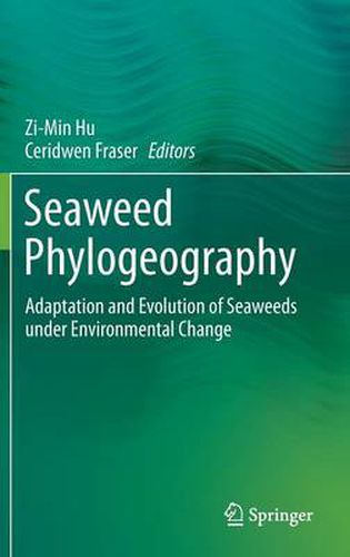 Seaweed Phylogeography: Adaptation and Evolution of Seaweeds under Environmental Change