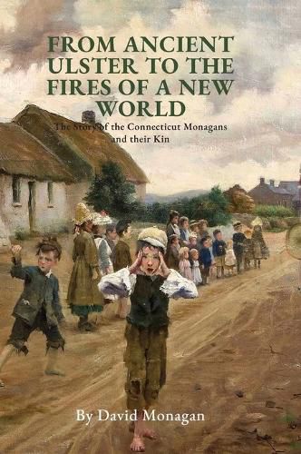 Cover image for From Ancient Ulster to the Fires of a New World