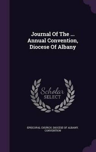 Cover image for Journal of the ... Annual Convention, Diocese of Albany