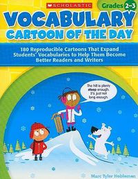 Cover image for Vocabulary Cartoon of the Day, Grades 2-3: 180 Reproducible Cartoons That Expand Students' Vocabularies to Help Them Become Better Readers and Writers