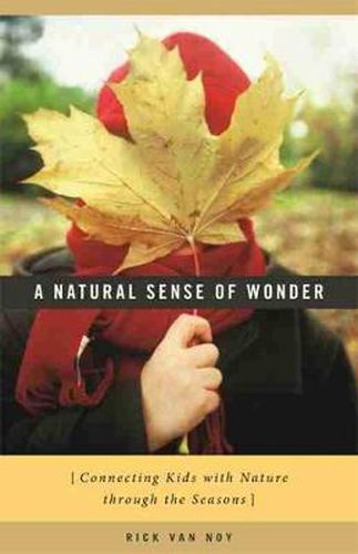 Cover image for A Natural Sense of Wonder: Connecting Kids with Nature Through the Seasons