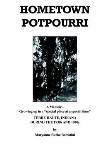 Cover image for Hometown Potpourri: A Memoir - Growing Up in a  Special Place at a Special Time