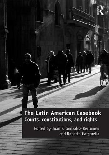 Cover image for The Latin American Casebook: Courts, Constitutions, and Rights