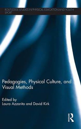 Pedagogies, Physical Culture, and Visual Methods