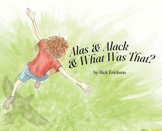 Cover image for Alas and Alack and What Was That?