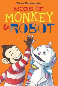 Cover image for More of Monkey and Robot
