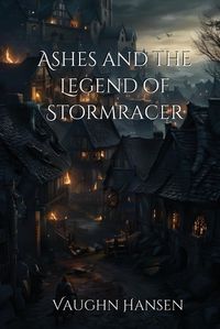 Cover image for Ashes and the Legend of Stormracer