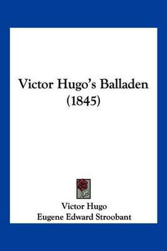 Cover image for Victor Hugo's Balladen (1845)