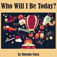 Cover image for Who Will I Be Today?