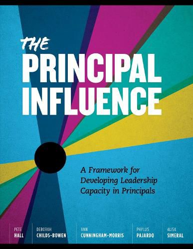 Cover image for The Principal Influence: A Framework for Developing Leadership Capacity in Principals