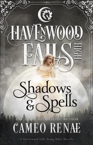 Shadows & Spells: (a Havenwood Falls High Novella)