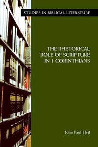 Cover image for The Rhetorical Role of Scripture in 1 Corinthians