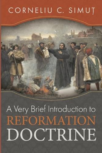 Cover image for A Very Brief Introduction to Reformation Doctrine