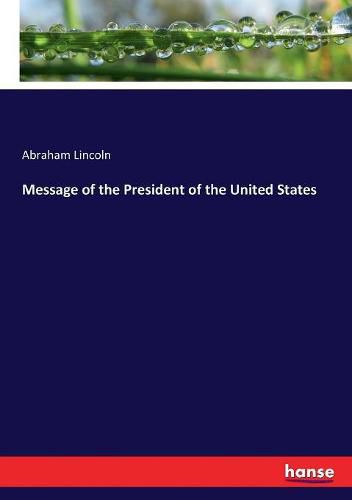 Cover image for Message of the President of the United States