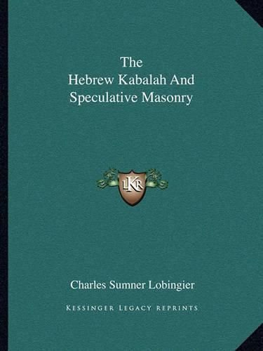 Cover image for The Hebrew Kabalah and Speculative Masonry