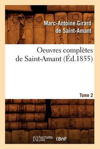 Cover image for Oeuvres Completes de Saint-Amant. Tome 2 (Ed.1855)