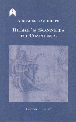 Cover image for A Reader's Guide to Rilke's  Sonnets to Orpheus