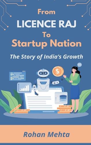 Cover image for From Licence Raj to Startup Nation: The Story of India's Growth