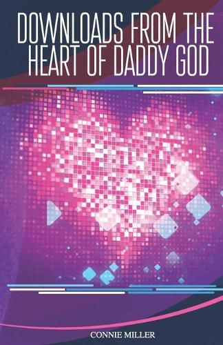 Cover image for Downloads From The Heart Of Daddy God