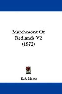 Cover image for Marchmont Of Redlands V2 (1872)