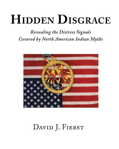 Cover image for Hidden Disgrace: Revealing the Distress Signals Covered by North American Indian Myths