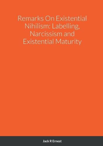 Remarks On Existential Nihilism