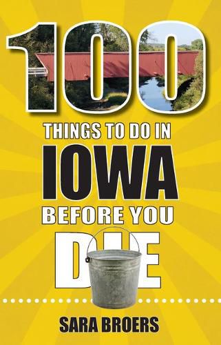 100 Things to Do in Iowa Before You Die