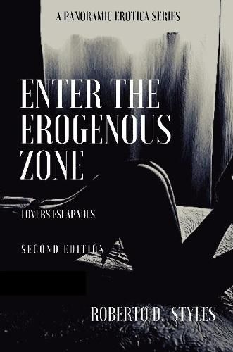 Cover image for Enter The Erogenous Zone: Lovers Escapades