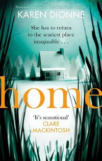 Cover image for Home: A one-more-page, read-in-one-sitting thriller that you'll remember for ever