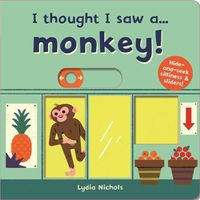 Cover image for I thought I saw a... Monkey!