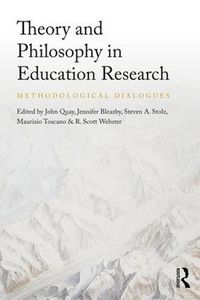 Cover image for Theory and Philosophy in Education Research: Methodological Dialogues