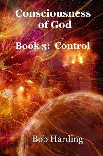 Cover image for Consciousness of God Book 3: Control