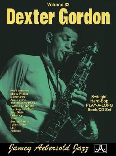 Volume 82: Dexter Gordon (with Free Audio CD): Swingin' Hard-Bop Play-A-Long Book/CD Set